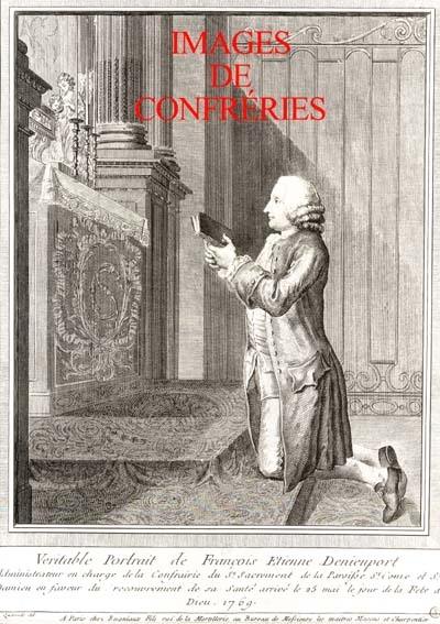 Images de confréries conservées à la Bibliothèque historique de la Ville de Paris et à la Bibliothèque d'art et d'archéologie Jacques Doucet