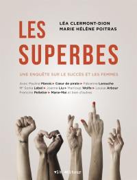 Les superbes : une enquête sur le succès et les femmes