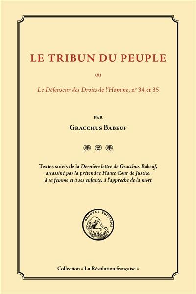 Le tribun du peuple ou Le défenseur des droits de l'homme, n° 34 et 35