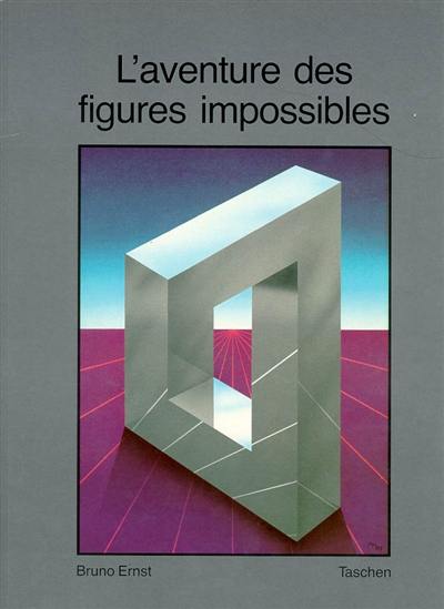 L'aventure des figures impossibles