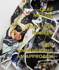 Olaf Metzel, Hans von Marées : eine Annäherung : exposition, Munich, Neue Pinakothek, du 29 novembre 2015 au 22 février 2016. Olaf Mentzel, Hans von Marées : an approach