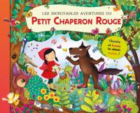 Les incroyables aventures du Petit Chaperon rouge