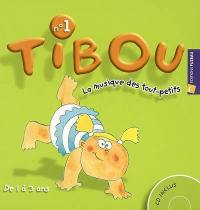 Tibou : la musique des tout-petits. Vol. 1