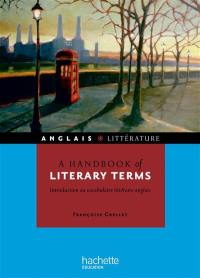 A handbook of literary terms : introduction au vocabulaire littéraire anglais