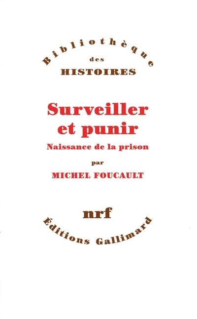 Surveiller et punir : naissance de la prison