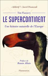 Le supercontinent : une histoire naturelle de l'Europe