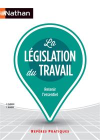 La législation du travail : retenir l'essentiel