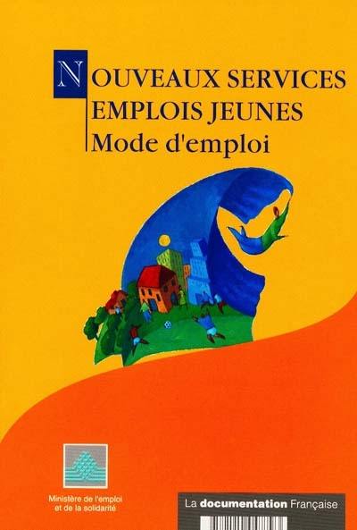 Nouveaux services, emplois jeunes : mode d'emploi