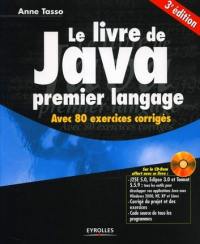 Le livre de Java premier langage : avec 80 exercices corrigés