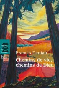 Chemins de vie, chemin de Dieu