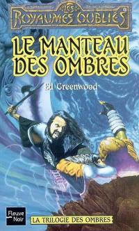 La trilogie des ombres. Vol. 2. Le manteau des ombres