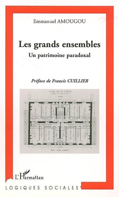 Les grands ensembles : un patrimoine paradoxal