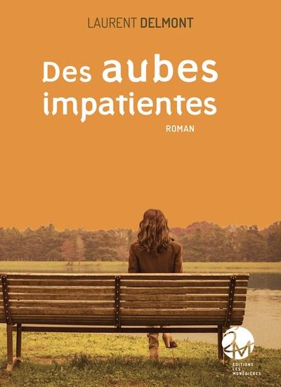 Des aubes impatientes