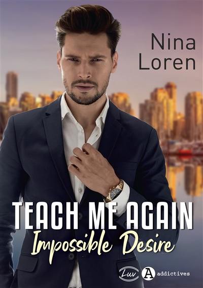 Teach me again : impossible desire