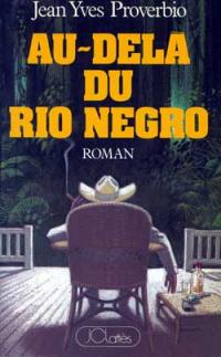 Au-delà du Rio Negro