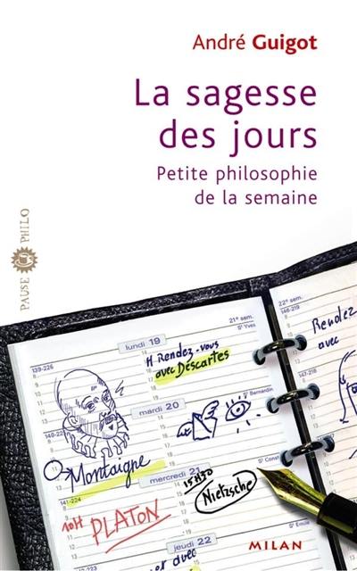 La sagesse des jours : petite philosophie de la semaine