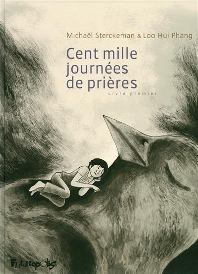 Cent mille journées de prières. Vol. 1