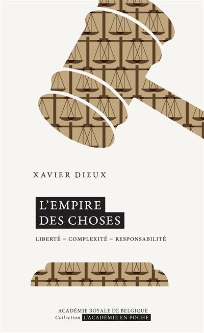 L'empire des choses : liberté, complexité, responsabilité