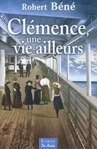 Clémence, une vie ailleurs