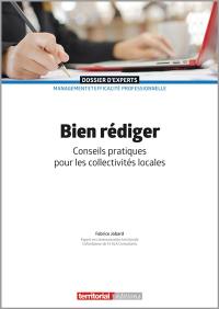 Bien rédiger : conseils pratiques pour les collectivités locales