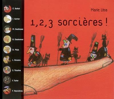 1, 2, 3 sorcières ! : en 9 comptines