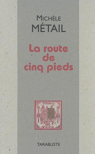 La route de Cinq pieds : 1985, 1987, 1989, 1991, 1995, 1998, 2005, 2006