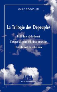 La trilogie des dépeuplés