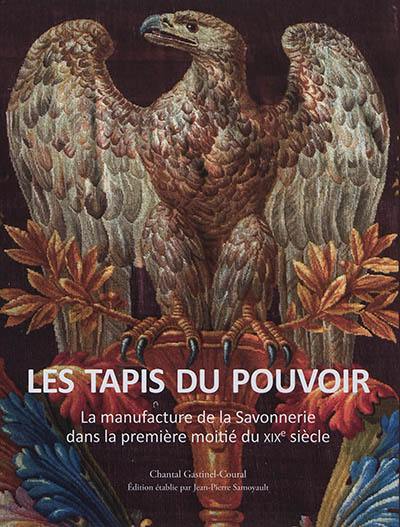 Les tapis du pouvoir : la manufacture de la Savonnerie dans la première moitié du XIXe siècle