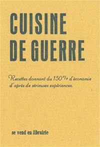 Cuisine de guerre : recettes donnant du 150 % d'économie d'après de sérieuses expériences