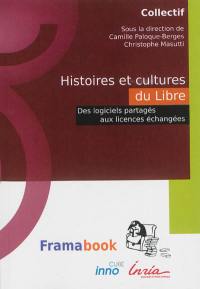 Histoires et cultures du libre : des logiciels partagés aux licences échangées