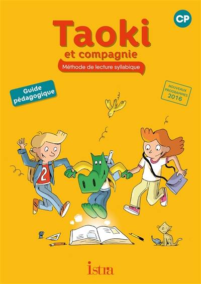 Taoki et compagnie, méthode de lecture syllabique CP : guide pédagogique