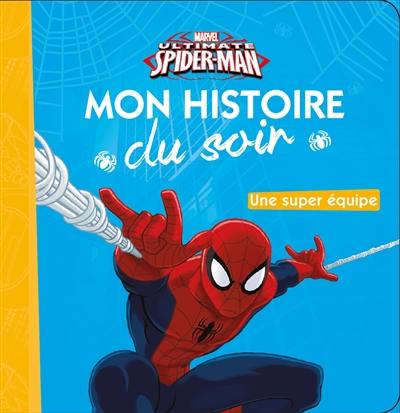 Ultimate Spider-Man : une super équipe