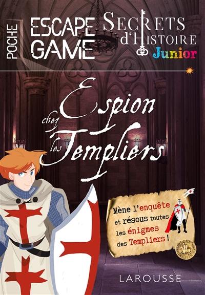 Espion chez les Templiers