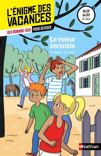 Le voleur invisible : des romans-jeux pour réviser : du CP au CE1, 6-7 ans