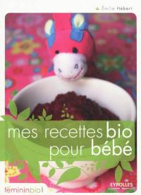 Mes recettes bio pour bébé