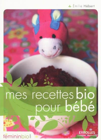 Mes recettes bio pour bébé