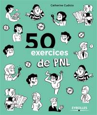 50 exercices de PNL