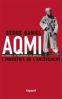 Aqmi, l'industrie de l'enlèvement