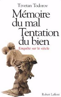 Mémoire du mal, tentation du bien : enquête sur le siècle