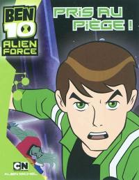 Ben 10 : Alien force. Vol. 1. Pris au piège !