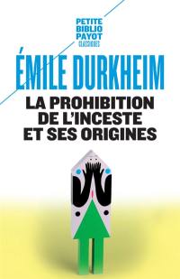 La prohibition de l'inceste et ses origines : étude de sociologie