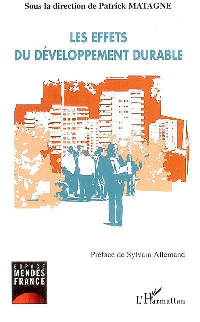 Les effets du développement durable : gouvernance, agriculture et consommation, entreprise, éducation : actes des journées d'études, 2004-2005, Poitiers