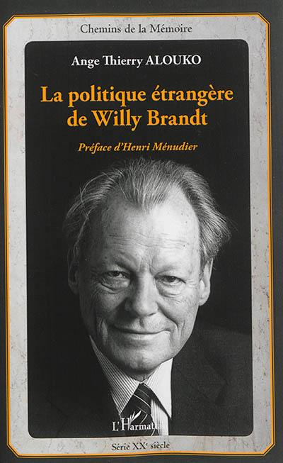 La politique étrangère de Willi Brandt