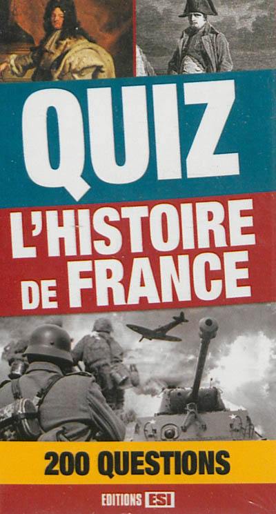 Quiz l'histoire de France : 200 questions