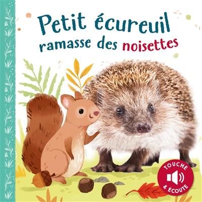 Petit Ecureuil ramasse des noisettes