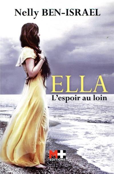 Ella. L'espoir au loin