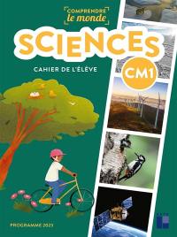 Sciences CM1 : cahier de l'élève : programme 2023