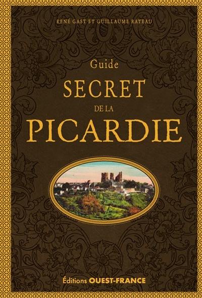 Guide secret de la Picardie