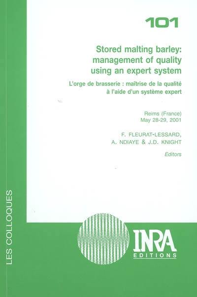 Stored malting barley : management of quality using an expert system. L'orge de brasserie : maîtrise de la qualité à l'aide d'un système expert : Reims (France), May, 28-29, 2001