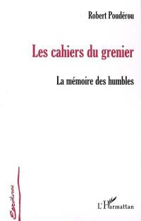 Les cahiers du grenier : la mémoire des humbles